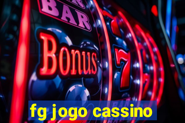 fg jogo cassino