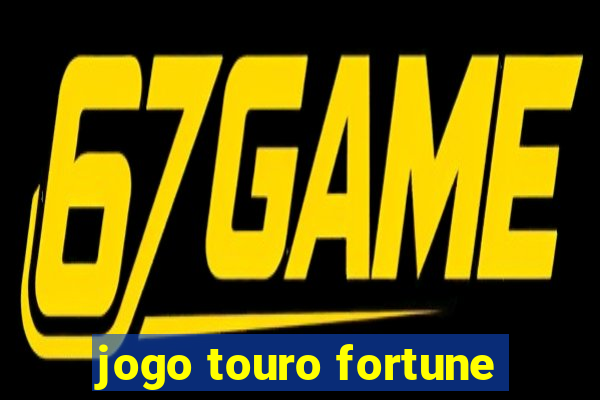 jogo touro fortune