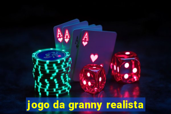 jogo da granny realista