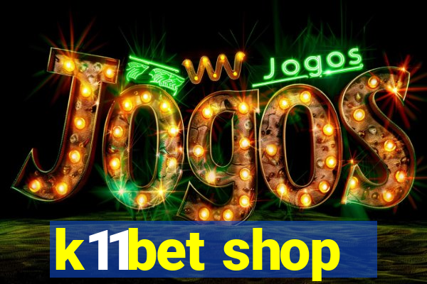 k11bet shop