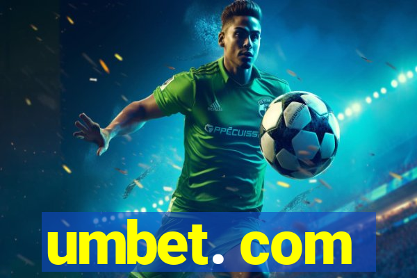 umbet. com