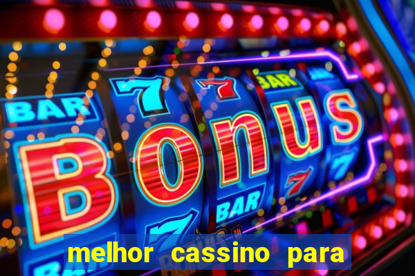 melhor cassino para jogar fortune tiger