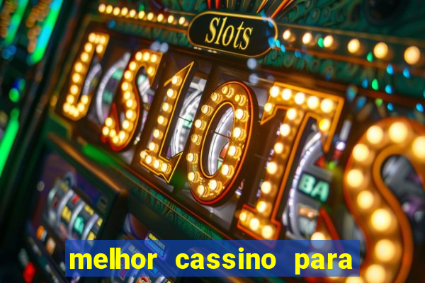 melhor cassino para jogar fortune tiger