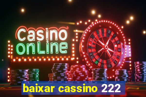 baixar cassino 222