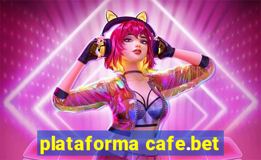 plataforma cafe.bet