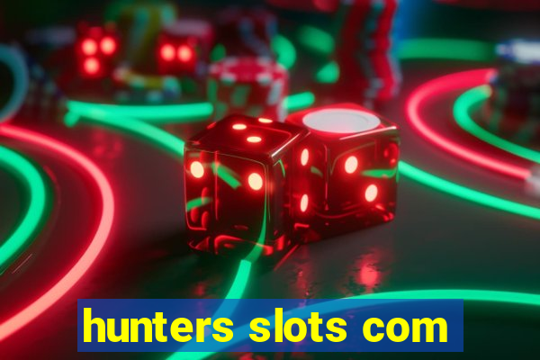 hunters slots com