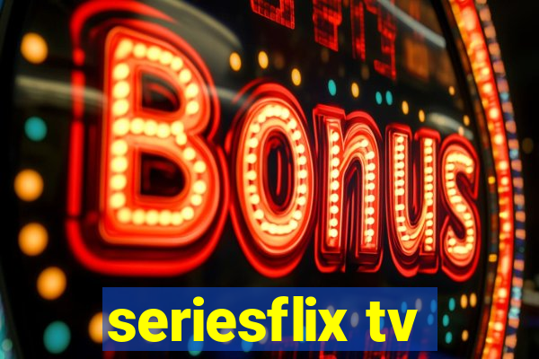 seriesflix tv