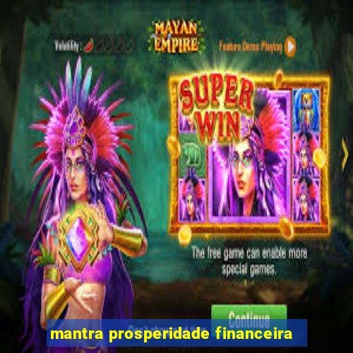 mantra prosperidade financeira