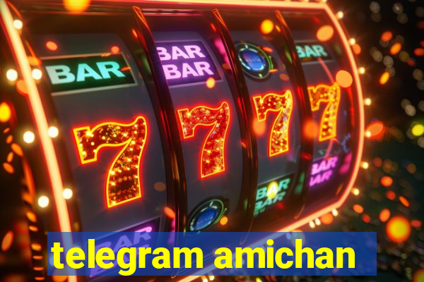 telegram amichan