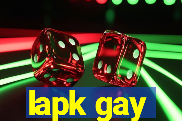 lapk gay