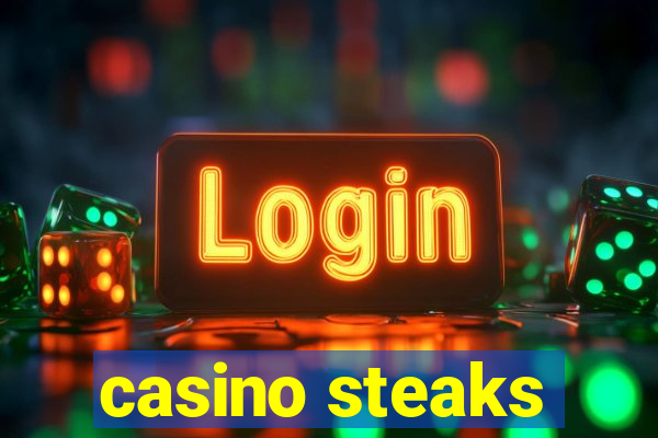 casino steaks