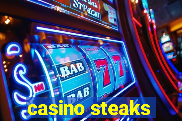 casino steaks