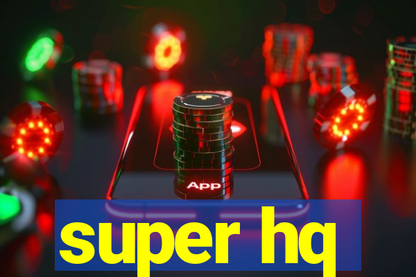 super hq