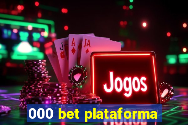 000 bet plataforma