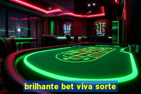 brilhante bet viva sorte