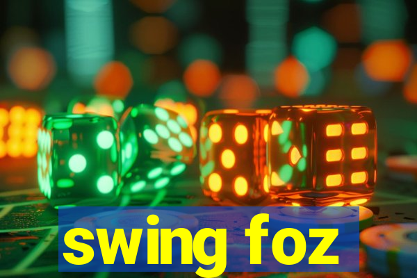 swing foz