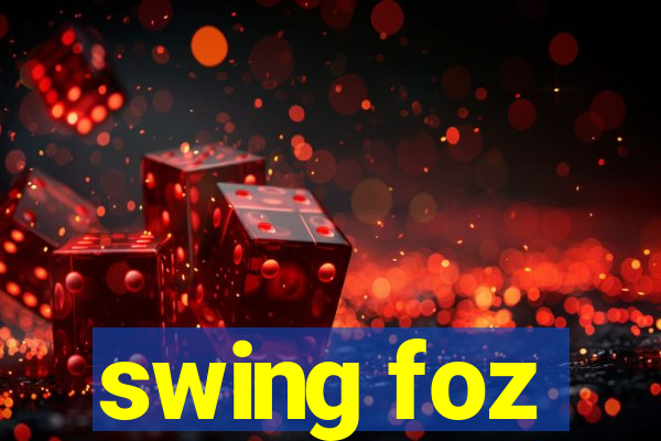 swing foz