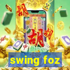 swing foz