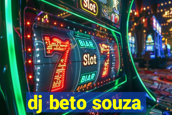 dj beto souza