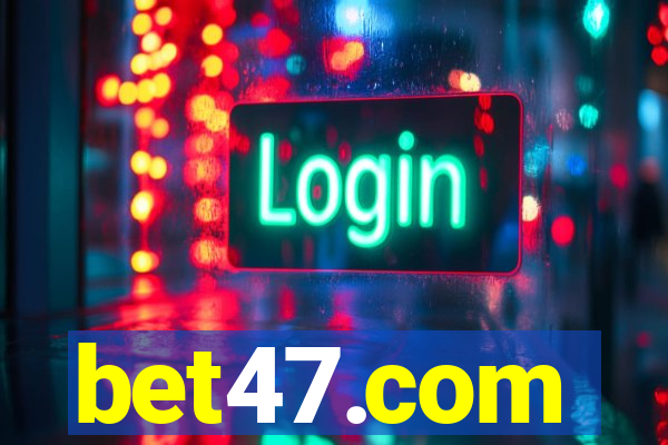 bet47.com