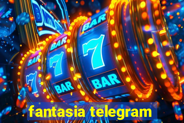 fantasia telegram