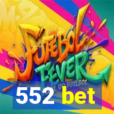 552 bet