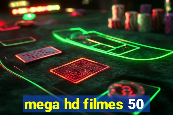 mega hd filmes 50