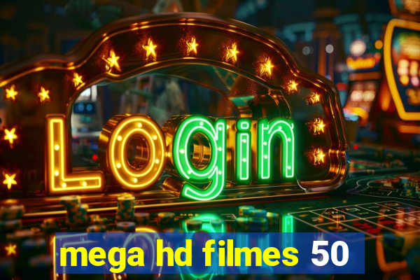 mega hd filmes 50