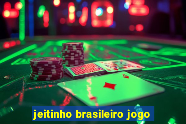 jeitinho brasileiro jogo