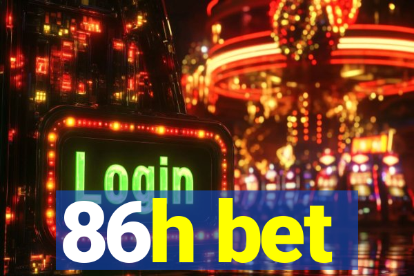 86h bet