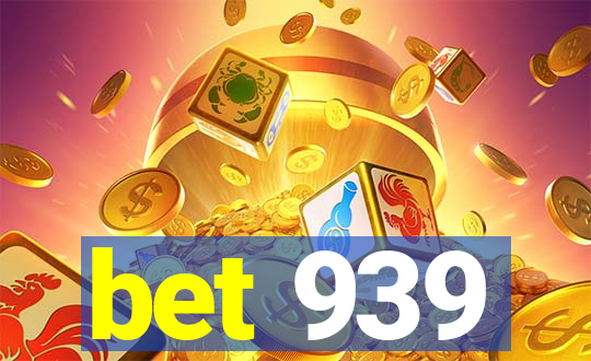 bet 939