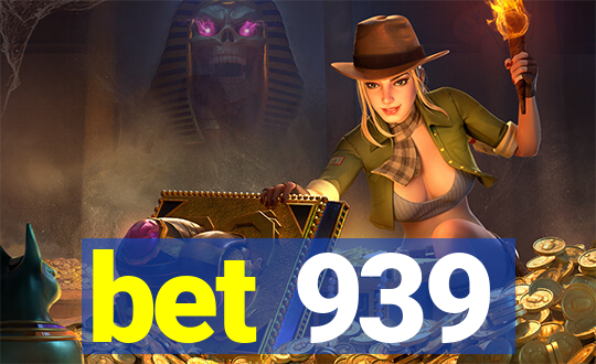 bet 939