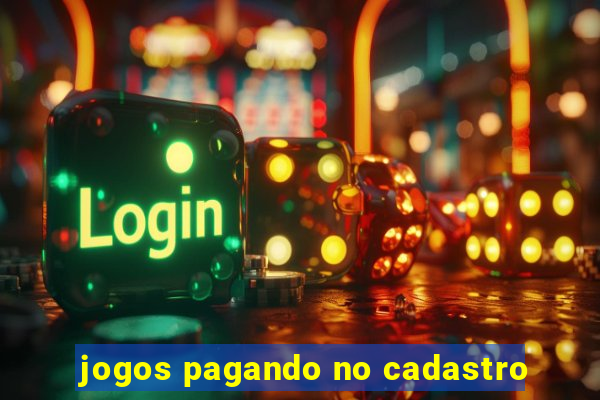 jogos pagando no cadastro