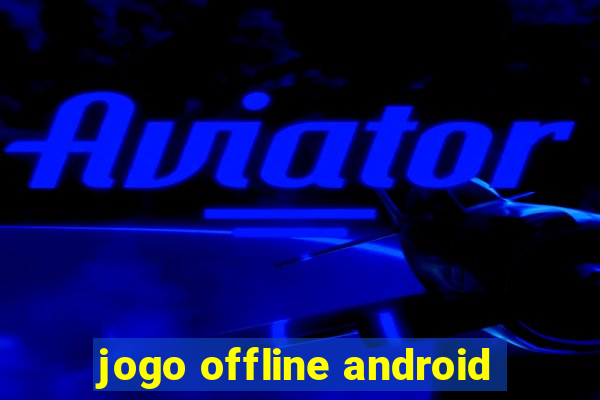 jogo offline android