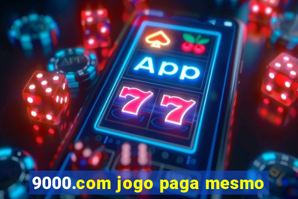 9000.com jogo paga mesmo