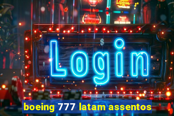 boeing 777 latam assentos