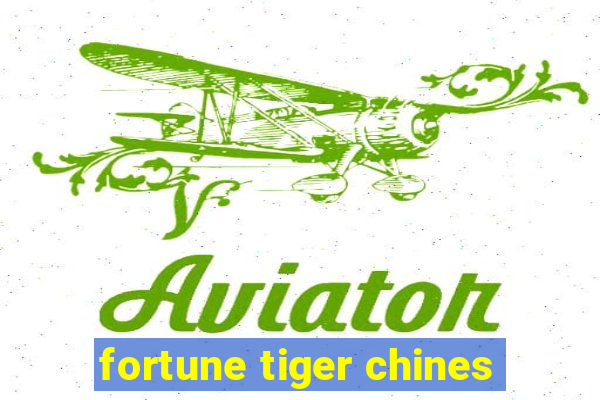 fortune tiger chines