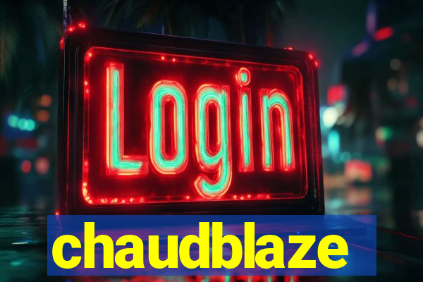 chaudblaze