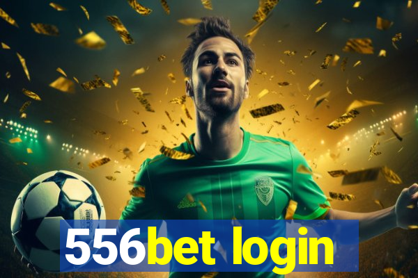 556bet login