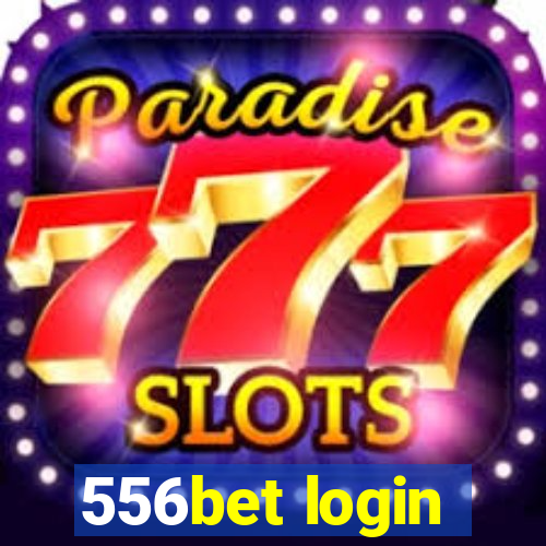 556bet login