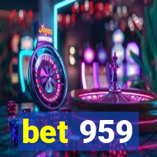 bet 959