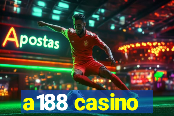 a188 casino