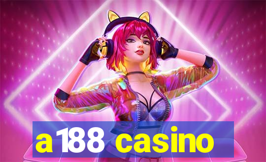 a188 casino