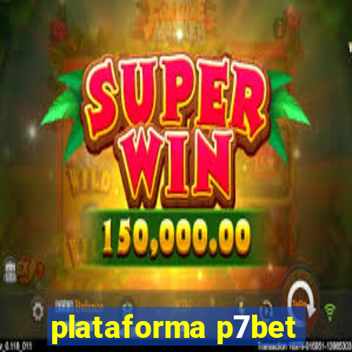 plataforma p7bet