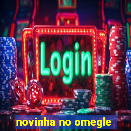 novinha no omegle