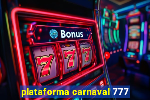 plataforma carnaval 777