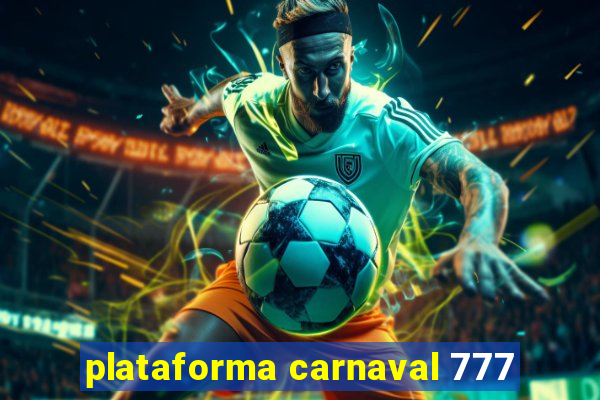 plataforma carnaval 777