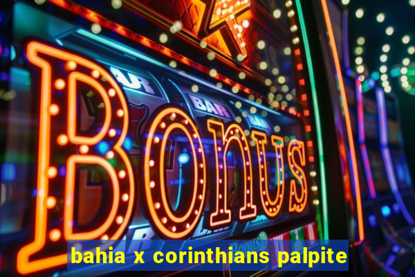 bahia x corinthians palpite