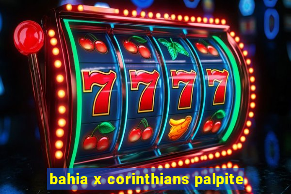 bahia x corinthians palpite