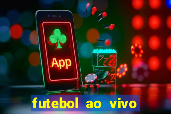 futebol ao vivo max tv